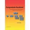 Postgraduate Handbook: A Comprehensive Guide for PhD and Master's Students and their Supervisors - Paperback