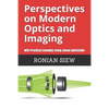 Perspectives on Modern Optics and Imaging: With Practical Examples Using Zemax(R) OpticStudio(TM) - Paperback
