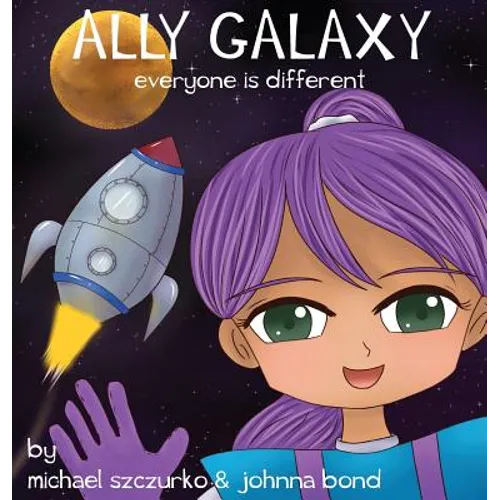 Ally Galaxy: Everyone is Different - Hardcover