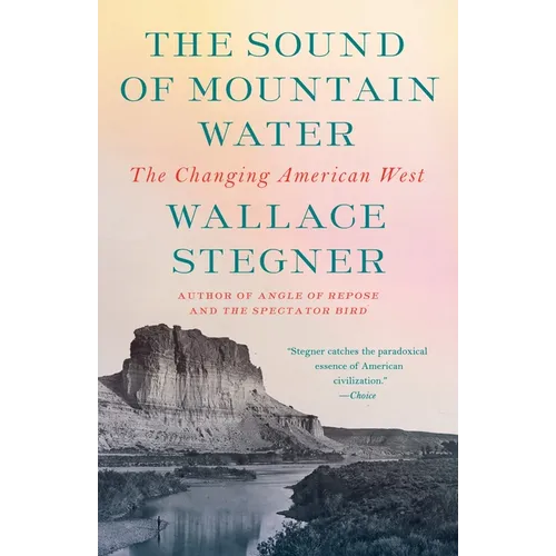 The Sound of Mountain Water: The Changing American West - Paperback
