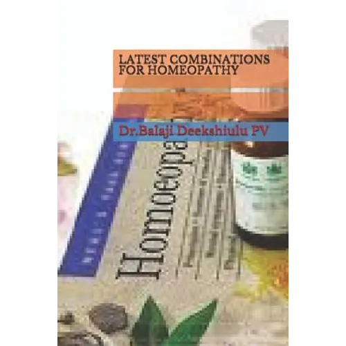 Latest Combinations for Homeopathy - Paperback