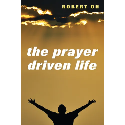 The Prayer Driven Life - Hardcover