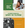 Alexander Graham Bell Invents the Telephone - Paperback