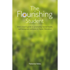 The Flourishing Student: Every tutor's guide to promoting mental health, well-being and resilience in Higher Education - Paperback