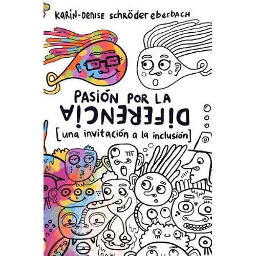 Pasión Por La Diferencia: Una Invitación a la Inclusión - Paperback