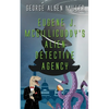 Eugene J. McGillicuddy's Alien Detective Agency - Paperback