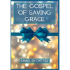 The Gospel of Saving Grace - Hardcover