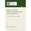 First-Century Gospel Storytellers and Audiences: The Gospels as Performance Literature - Paperback