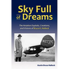 Sky Full of Dreams: The Aviation Exploits, Creations, and Visions of Bruce K Hallock - Paperback