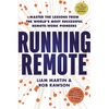 Running Remote: Master the Lessons from the World's Most Successful Remote-Work Pioneers - Hardcover