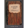 Economy Hall: The Hidden History of a Free Black Brotherhood - Hardcover