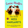 The Three Miss Margarets: The Three Miss Margarets: A Novel - Paperback