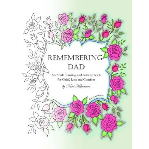 Remembering Dad: An Adult Coloring Book for Grief, Loss and Comfort - Paperback