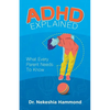 ADHD Explained: What Every Parent Needs to Know - Paperback