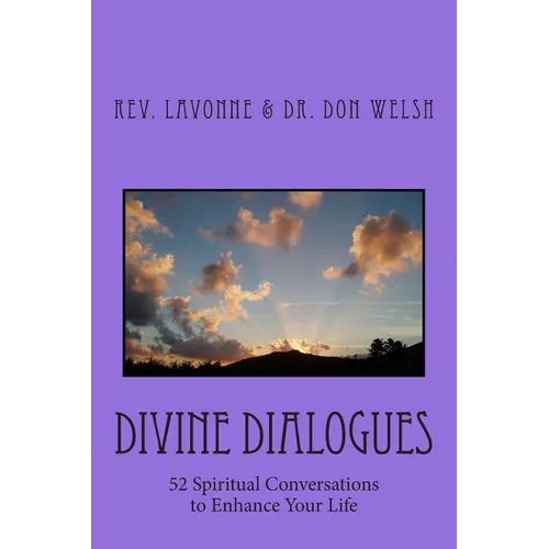 Divine Dialogues: 52 Spiritual Conversations to Enhance Your Life - Paperback