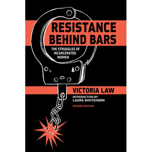 Resistance Behind Bars: The Struggles of Incarcerated Women - Paperback