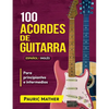 100 Acordes De Guitarra: Para Principiantes y Intermedios - Paperback