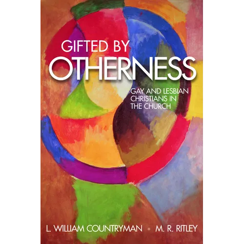 Gifted by Otherness: Gay and Lesbian Christians in the Church - Paperback