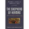 The Shepherd of Hermas: A New Translation and Commentary - Hardcover