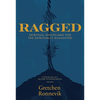 Ragged: Spiritual Disciplines for the Spiritually Exhausted - Paperback