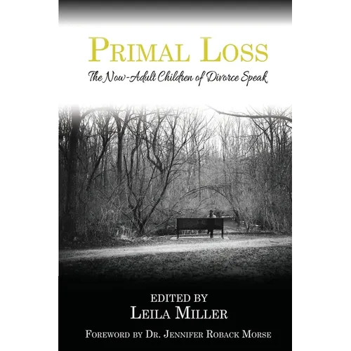 Primal Loss: The Now-Adult Children of Divorce Speak - Paperback