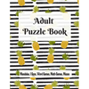 Adult Puzzle Book Mandalas, I Spys, Word Games, Math Games, Mazes: Relaxing Coloring Designs and Anti-Stress Brain Health Activities Puzzle Book - Paperback