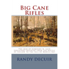 Big Cane Rifles: The men of Company K, 16th Louisiana Infantry from the Battle of Shilow to the fall of Mobile Bay - Paperback
