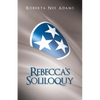 Rebecca's Soliloquy: A True Story - Paperback