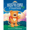 Winston Comes Down to Earth: A Believe a Buddy Story - Hardcover