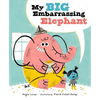 My Big Embarrassing Elephant - Hardcover