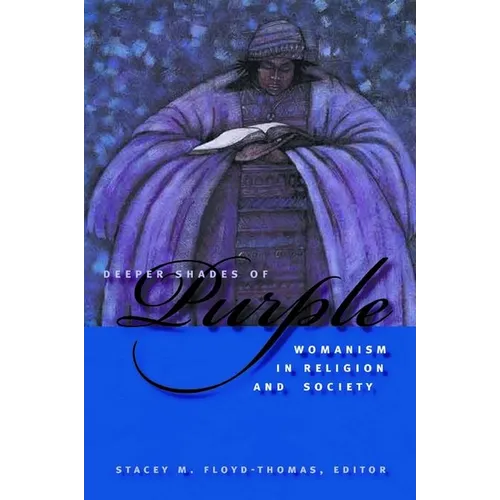 Deeper Shades of Purple: Womanism in Religion and Society - Paperback