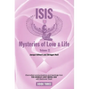 Isis Mysteries of Love & Life Volume II: Channelled communications and teachings from The Angelic Light Being, Isis with Osiris and Thoth - Paperback
