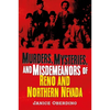 Murders, Mysteries and Misdemeanors: Reno and Northern Nevada - Paperback