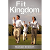Fit for the Kingdom - Paperback