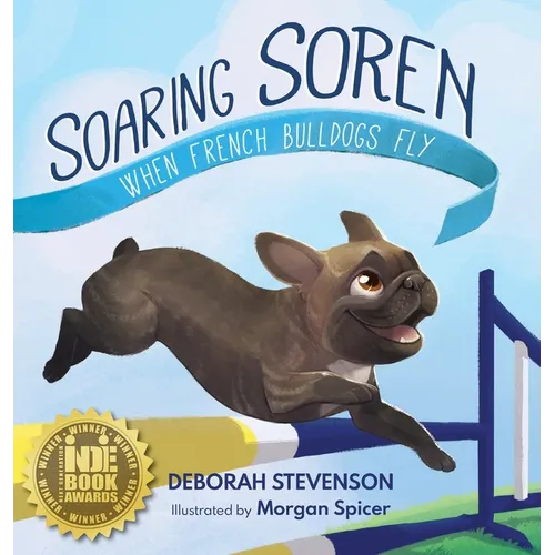 Soaring Soren: When French Bulldogs Fly - Hardcover