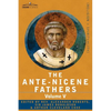 The Ante-Nicene Fathers: The Writings of the Fathers Down to A.D. 325, Volume V Fathers of the Third Century - Hippolytus; Cyprian; Caius; Nova - Paperback