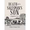 Death of a Salesman's Son: A Dramatic Play - Hardcover