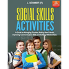 Social Skills Activities for Teens Ages 13-16: A Guide to Managing Shyness, Making New Friends, Improving Communication Skills and Building Relationsh - Paperback