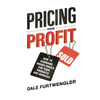 Pricing for Profit: How to Command Higher Prices for Your Products and Services - Paperback
