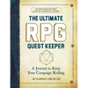 The Ultimate RPG Quest Keeper: A Journal to Keep Your Campaign Rolling - Hardcover