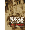 No Bugles for Spies: Tales of the OSS - Paperback