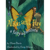 Alice and Fay: A Fairy Adventure - Hardcover