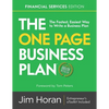 The One Page Business Plan Financial Services Edition: The Fastest, Easiest Way to Write a Business Plan! - Paperback