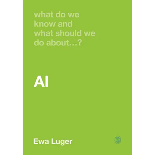 What Do We Know and What Should We Do about Ai? - Hardcover
