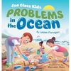 Sea Glass Kids - Problems in the Ocean: A Children's Book about Taking Action Against Marine Trash for Kids Ages 6-10 - Hardcover