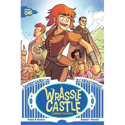 Wrassle Castle Book 1: Learning the Ropes - Paperback