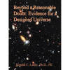 Beyond a Reasonable Doubt: Evidence for a Designed Universe - Paperback