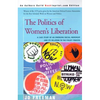The Politics of Women's Liberation: A Case Study of an Emerging Social Movement and Its Relation to the Policy Process - Paperback