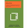 Wine Wise: A Popular Handbook On How To Correctly Judge, Keep, Serve And Enjoy Wines - Paperback