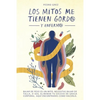 METODO GREZ - Los Mitos Me Tienen Gord@ y Enferm@: Bajar de peso es un mito. Necesitas bajar de talla, o sea, eliminar exceso de grasa corporal. Aquí - Paperback